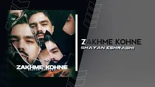 Shayan Eshraghi - Zakhme Kohne | OFFICIAL TRACK