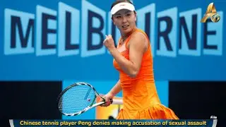 Chinese tennis player Peng denies making accusation of sexual assault
