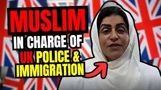 BREAKING: MUSLIM WOMAN Now in Charge of IMMIGRATION AND POLICE in UK