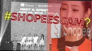 The BlackPink Meet and Greet Debacle  - Shopee Scam? Exposed!