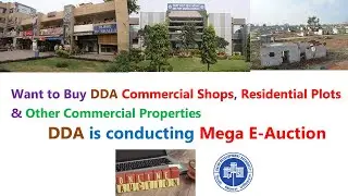 DDA Commercial Shops, Residential Plots & Other Commercial Properties I DDA Mega E-Auction I DDA