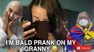 I&rsquo;M BALD PRANK ON MY GRANNY..!