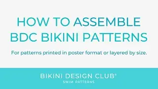 EASY WAY to assemble our PDF Bikini patterns by Bikini Design Club