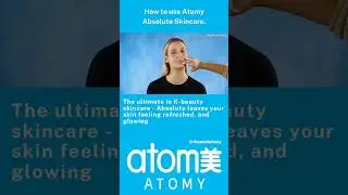 How to use Atomy Absolute Skincare.