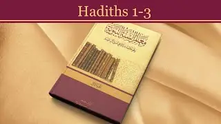 Hadiths 1-3