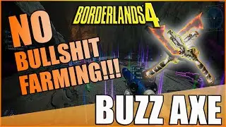 Borderlands 4 | Руководство по Buzz Axe | Никакого фермерства