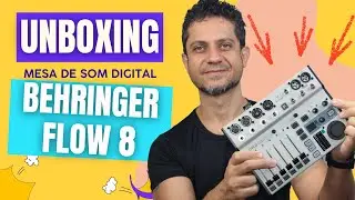 Behringer Flow 8 -  Mesa de som digital - unboxing Primeiras impress&otilde;es!