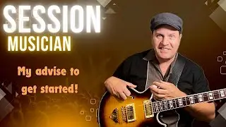 My Advice To Aspiring Session Guitarists (or any Instrument). Guitar Daily Ep 137