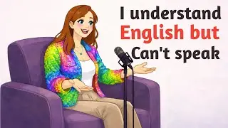 Understand English but Can’t Speak Fluently? Do This Every Day