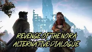 Horizon Zero Dawn - REVENGE OF THE NORA ALTERNATIVE DIALOGUE.