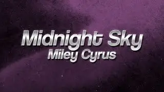 Miley Cyrus - Midnight Sky ✨ (Lyrics)