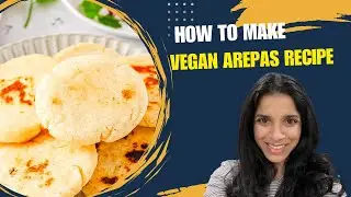 🌱 Irresistible Vegan Arepas Recipe | Easy & Delicious Latin Street Food at Home!