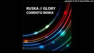 Ruska - Glory (Corento Remix Edit)