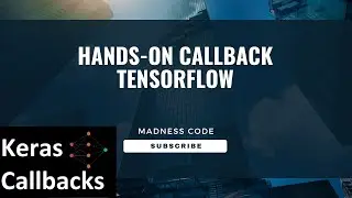 Hands on TensorFlow Callback
