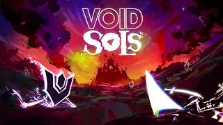 Void Sols FIRST LOOK (Dark souls like)