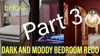 DARK AND MOODY  BEDROOM MAKEOVER PART 3