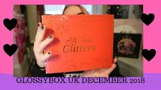 GLOSSYBOX UNBOXING DECEMBER 2018