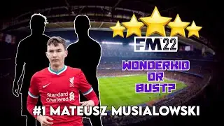 THE POLISH MESSI? | FM22 WONDERKID OR BUST 1 | MATEUSZ MUSIALOWSKI | FOOTBALL MANAGER 2022
