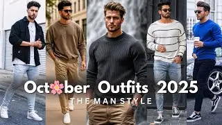 Fall Outfit Ideas For Men | Best Men's Fashion Ideas | October Outfits For Men 2025