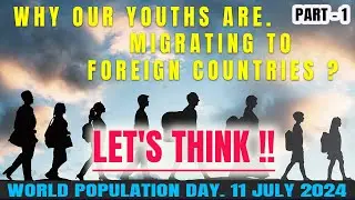 World population day 2024|India is on top|Youth migration|Unemployment|Dr Ramesh MD eyes  ludhiana