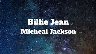 Micheal Jackson-Billie Jean (Lyrics)