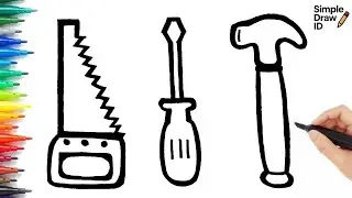 How To Draw Tools Easy For Kids : Hammer, Saw, And ScrewDriver - Drawing Tools Step by step 