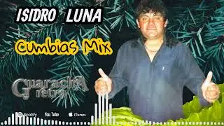 ISIDRO LUNA CUMBIAS MIX