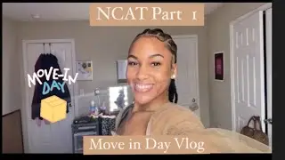 NCAT MOVE IN DAY VLOG PART 1!!! | LADY E