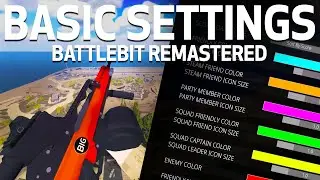 My Settings To Improve Gameplay | BattleBit Remastered