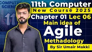 Main idea of Agile Methodology | Advantages and disadvantages |  11th Computer - Chapter 1 - lect 6