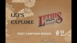 Let's Play Lethis: Path of Progress - Campaign Mission 1: Fedheim - Part 2