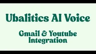UBalitics AI Voice Gmail and Youtube Integration 1