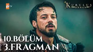 Kuruluş Orhan 10. Bölüm 3. Fragman | “Bursa gayrı Osman Bey’in devletinindir”  @atvturkiye