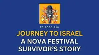 Journey To Israel: A Nova Festival Survivor&rsquo;s Story of Faith, Courage, and Choosing Life