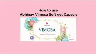 How to use Abhinav  Vimosa Vaginal soft gel Capsule.
