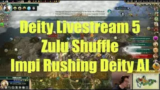 Civ 5 Deity Stream 5 - Zulu: Impi Rushing The AI! (Standard Speed)