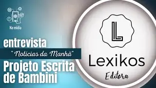 Lexikos na m&iacute;dia - Programa &ldquo;Not&iacute;cias da Manh&atilde;&rdquo;
