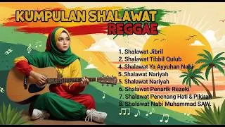Sholawat Reggae Viral 2026 🌿 Musik Islami Penenang Hati & Jiwa