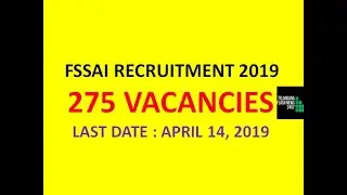 FSSAI RECRUITMENT 2019 | 270+ JOB OPPORTUNITIES | LAST DATE : APRIL 14, 2019