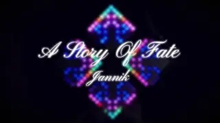 Jannik -  A Story Of Fate // Launchpad Collab