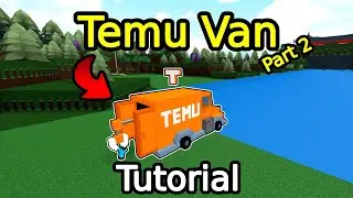 Temu Van Tutorial Part 2 | Build A Boat For Treasure