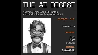 Systems, Processes, and Fractals: Communication in a Fragmented World with Kurt Cagle