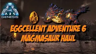 Ark Survival Evolved - Eggcellent Adventure 6 Magmasaur Haul Official PvE Xbox Genesis Server