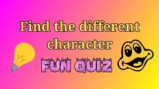 Find the different character | Fun games