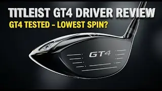 Обзор гольф-драйвера Titleist GT4 | Низкое вращение для высокой скорости свинга