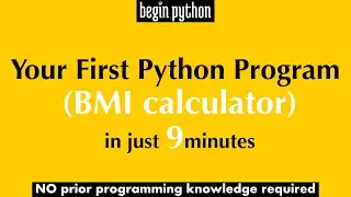 Your First Program - BMI Calculator [Begin Python EP 02]
