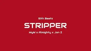 STRIPPER x MyM x Almighty x Jon Z Type Beat Sith Beatz