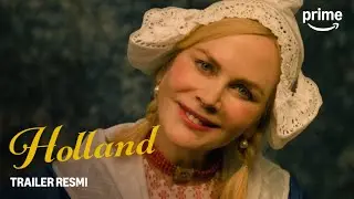 Holland | Trailer Resmi - Prime Video | Nicole Kidman, Gael Garc&iacute;a Bernal, Matthew Macfadyen