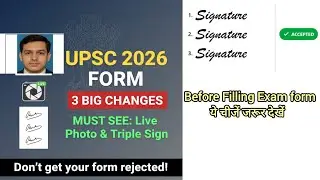 UPSC Prelims Exam form filling 2026 , photo,live photo and tripple signature uploading instructions 