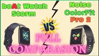 BoAt Storm Smartwatch VS Noise Colorfit pro2🔥
